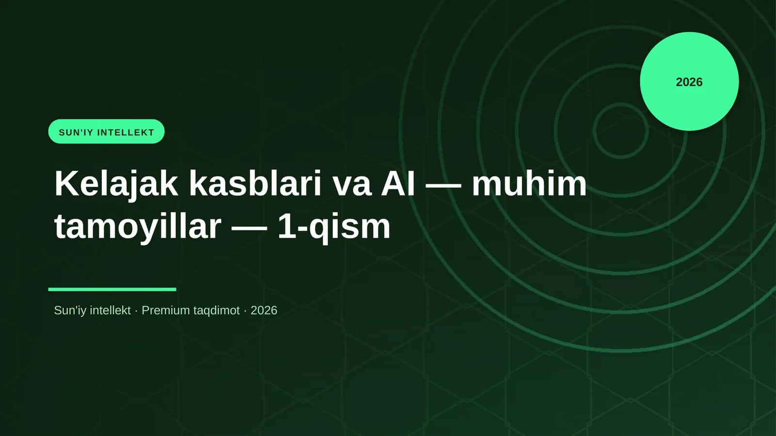 Kelajak kasblari va AI — muhim tamoyillar — 1-qism