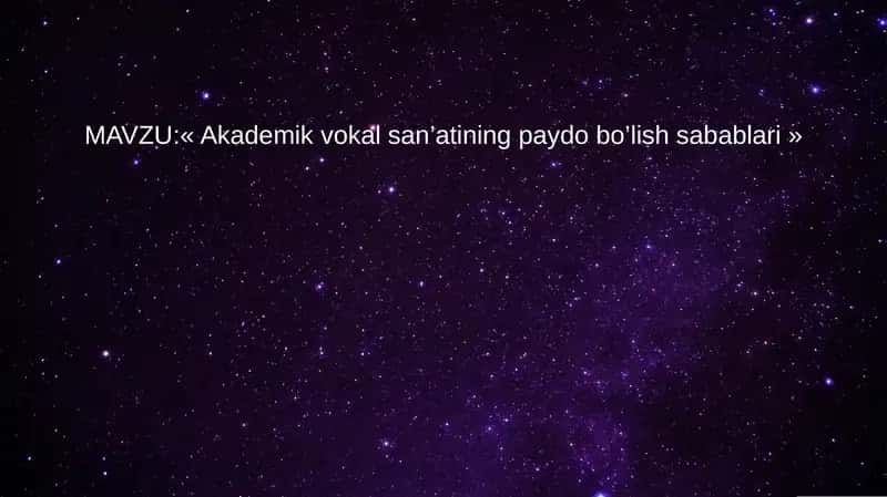 Akademik vokal san’atining paydo bo’lish sabablari