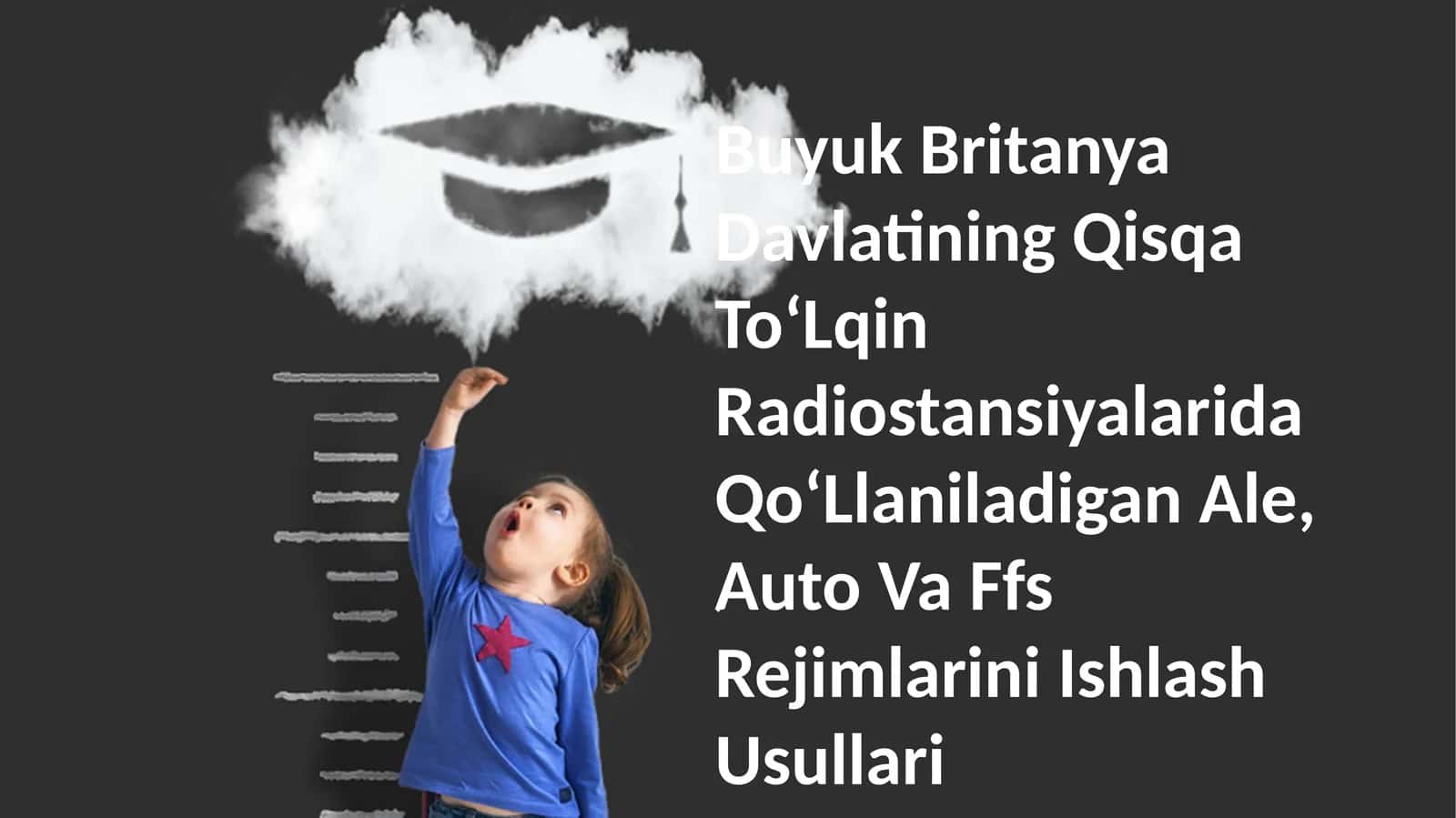 Buyuk Britanya Davlatining Qisqa To‘Lqin Radiostansiyalarida Qo‘Llaniladigan Ale, Auto Va Ffs Rejimlarini Ishlash Usullari