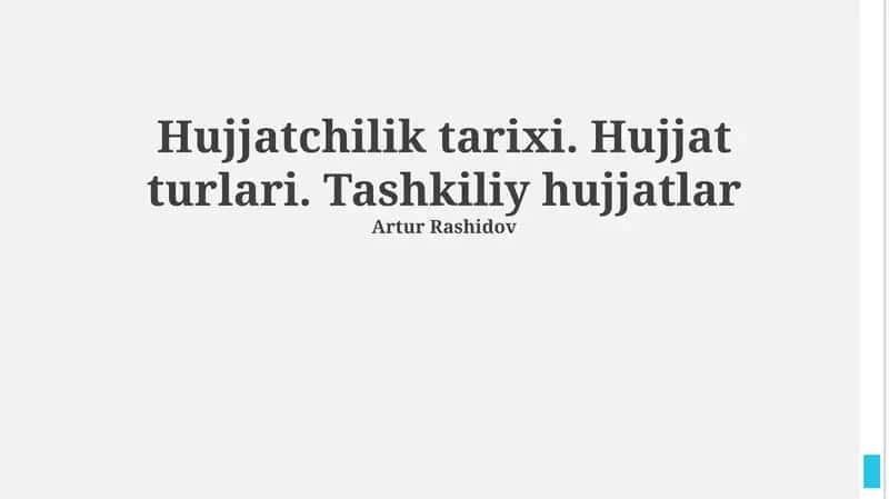 Hujjatchilik tarixi. Hujjat turlari. Tashkiliy hujjatlar