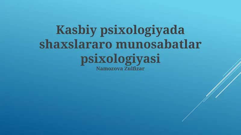 Kasbiy psixologiyada shaxslararo munosabatlar psixologiyasi