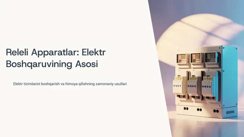 Releli Apparatlar: Elektr Boshqaruvining Asosi
