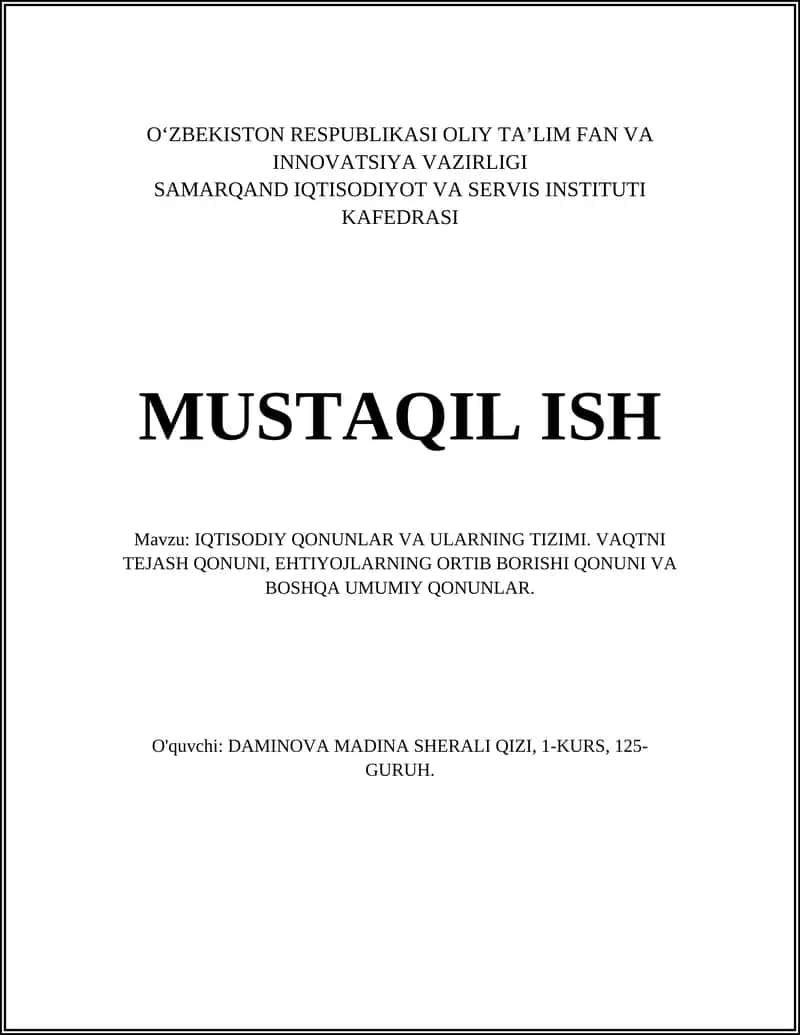 IQTISODIY QONUNLAR VA ULARNING TIZIMI. VAQTNI TEJASH QONUNI, EHTIYOJLARNING ORTIB BORISHI QONUNI VA BOSHQA UMUMIY QONUNLAR