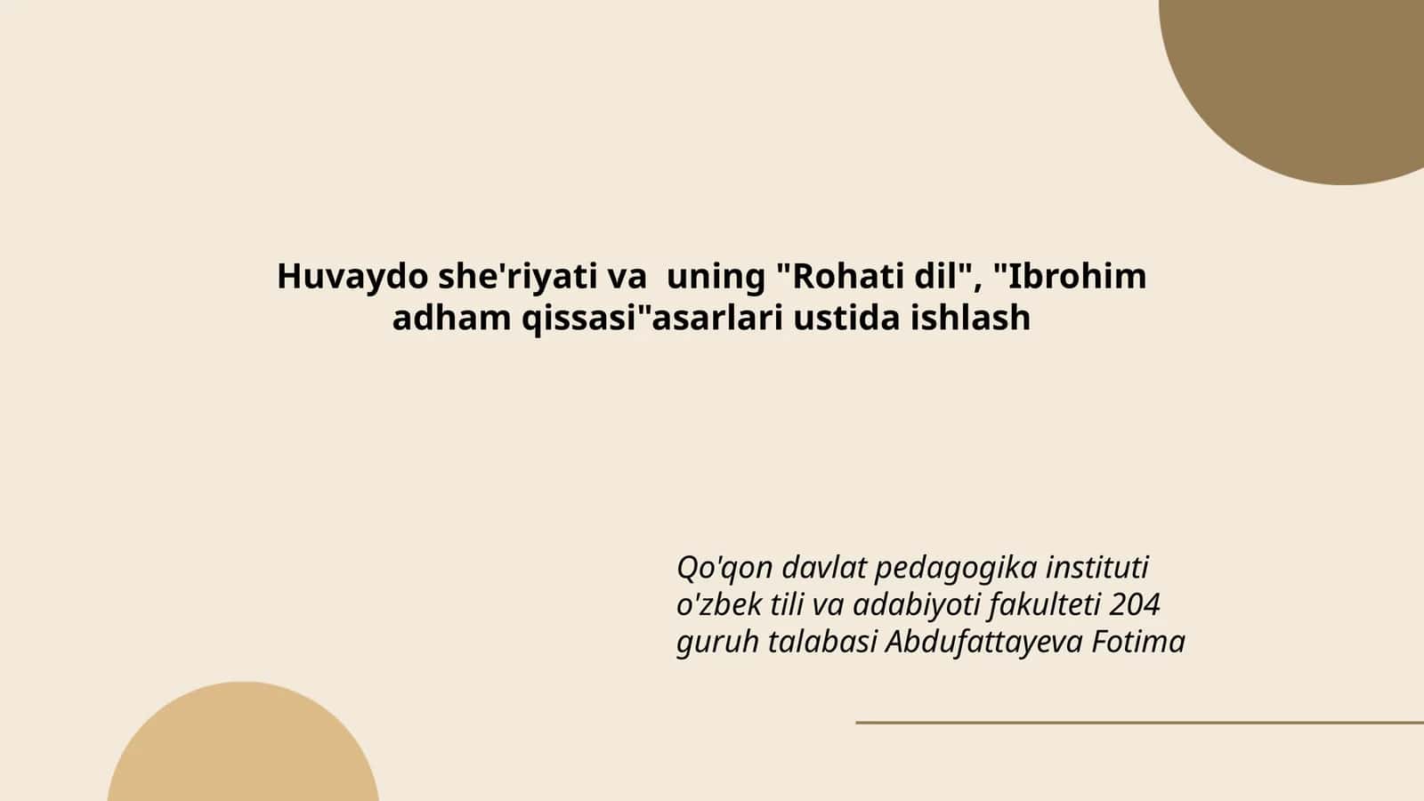 Huvaydo she'riyati va uning "Rohati dil", "Ibrohim adham qissasi"asarlari ustida ishlash