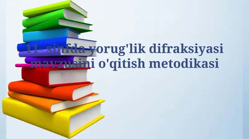 Yorug'lik Difraksiyasi Mavzusini O'qitish Metodikasi