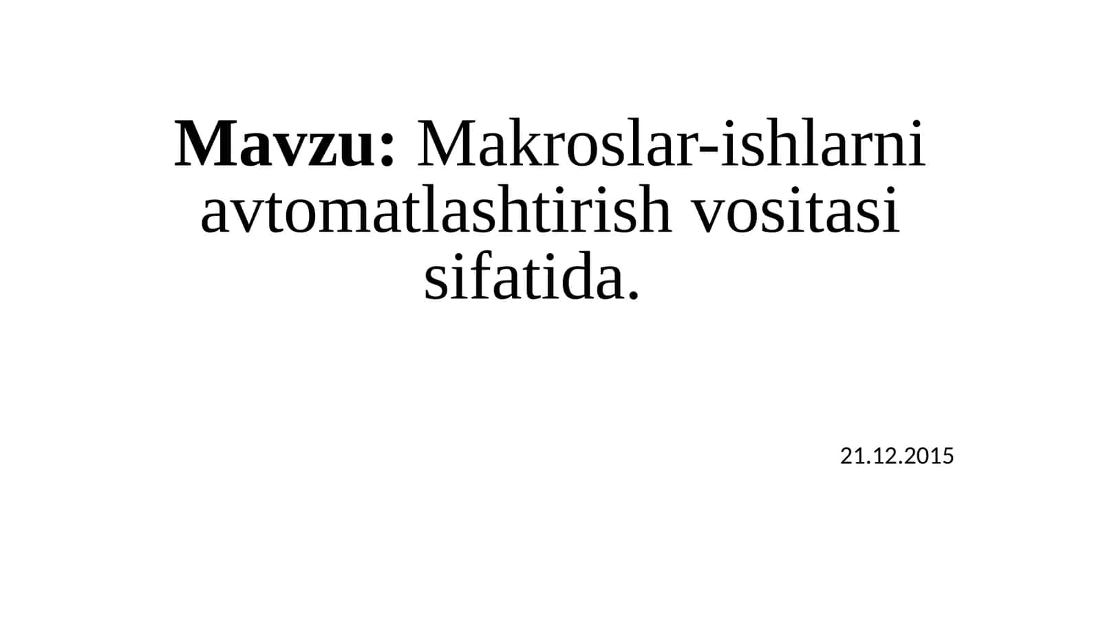 Makroslar-ishlarniavtomatlashtirishvositasi