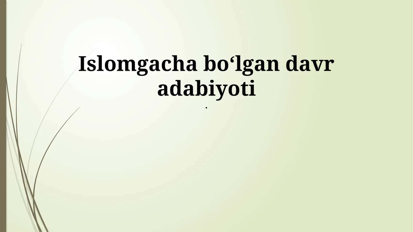 Islomgacha boʻlgan davr adabiyoti