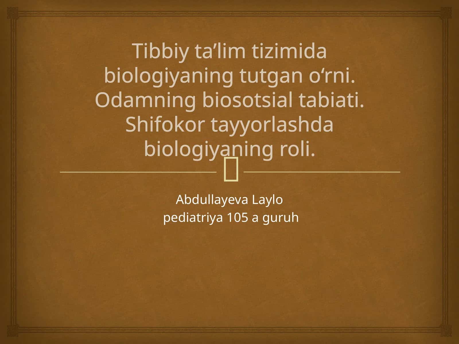 Tibbiy ta’lim tizimida biologiyaning tutgan o‘rni. Odamning biosotsial tabiati. Shifokor tayyorlashda biologiyaning roli
