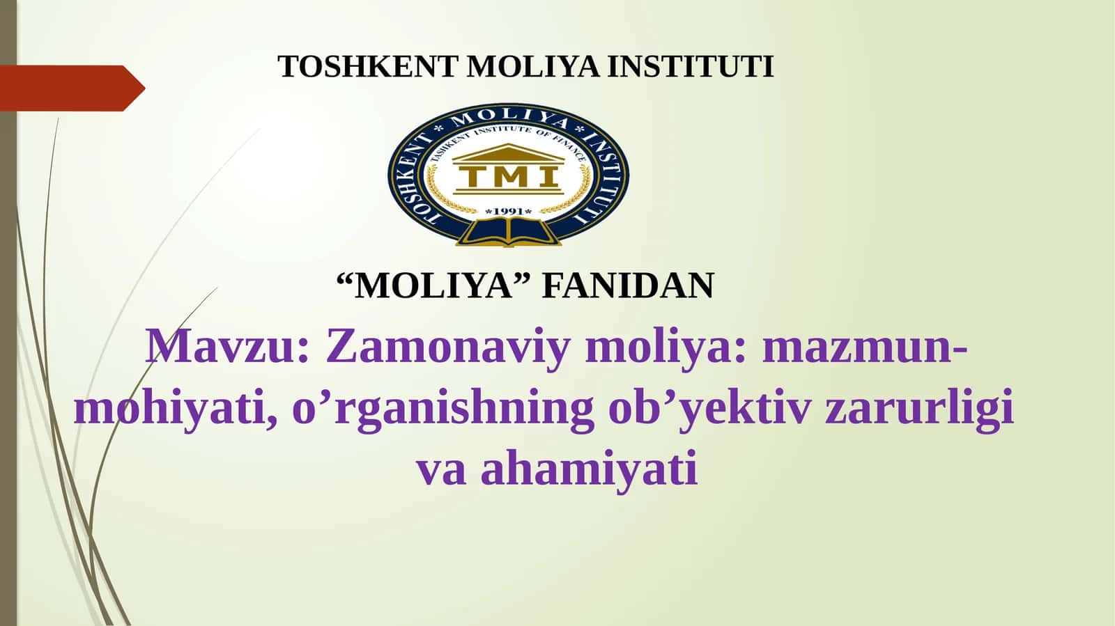 Zamonaviy moliya:mazmun-mohiyati,o’rganishningob’yektivzarurligi vaahamiyati