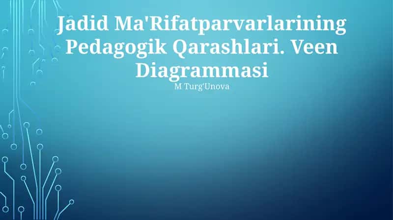 Jadid Ma'Rifatparvarlarining Pedagogik Qarashlari