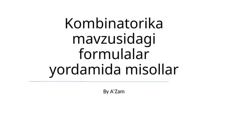Kombinatorika mavzusidagi formulalar yordamida misollar