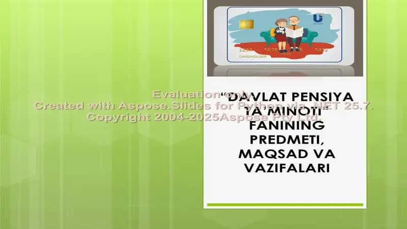 Davlat pensiya ta'minoti. fanning predmeti va maqsadi