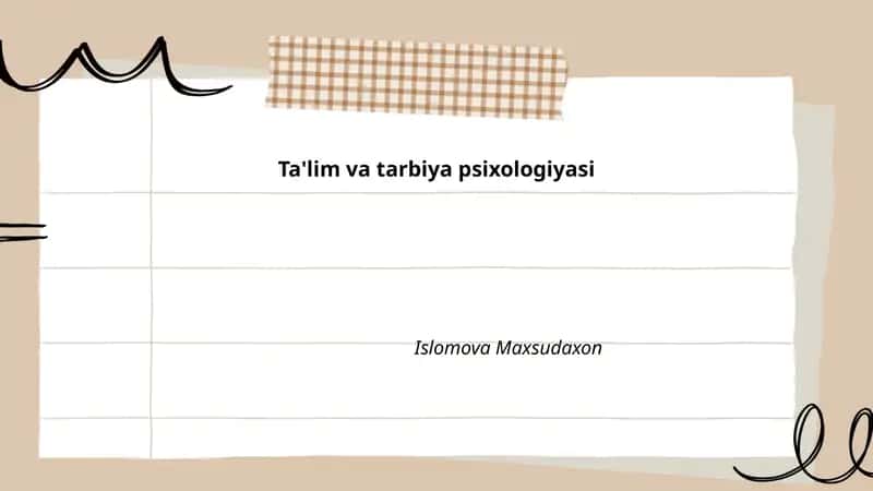 Ta'lim va tarbiya psixologiyasi Islomova Maxsudaxon