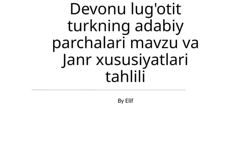 Devonu lug'otit turkning adabiy parchalari mavzu va Janr xususiyatlari tahlili