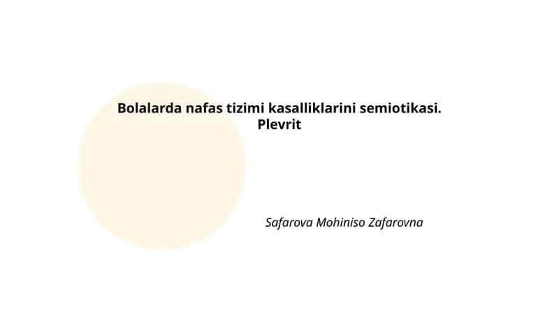 Bolalarda nafas tizimi kasalliklarini semiotikasi. Plevrit