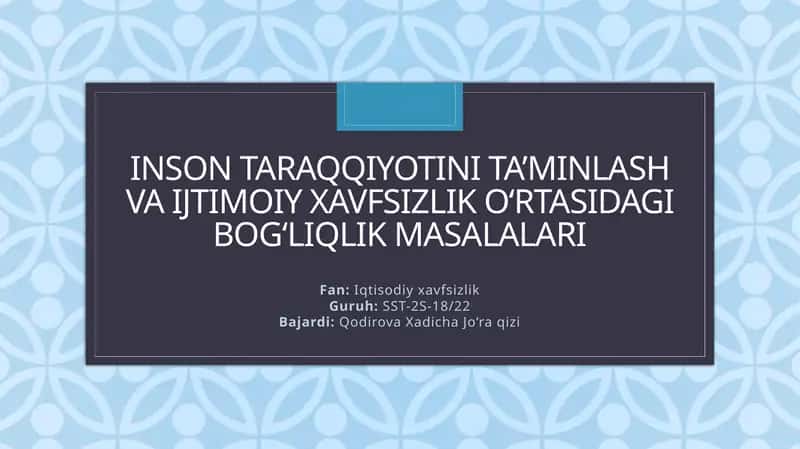Inson taraqqiyotini ta’minlash va ijtimoiy xavfsizlik o‘rtasidagi bog‘liqlik masalalari