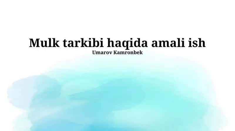 Mulk tarkibi haqida amali ish
