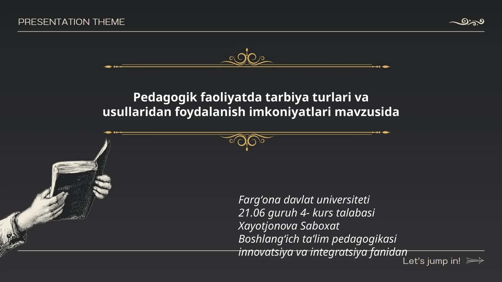 Pedagogik faoliyatda tarbiya turlari va usullaridan foydalanish imkoniyatlari