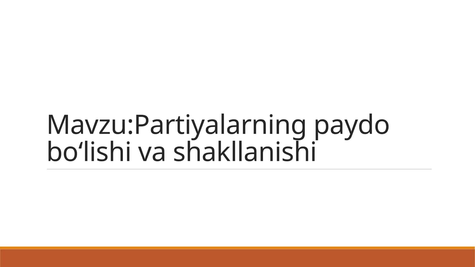 Partiyalarning paydo bo'lishi va shakllanishi