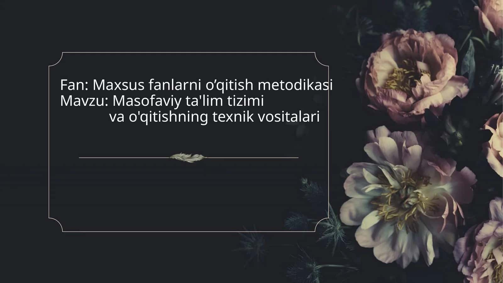Masofaviy ta'lim tizimi va o'qitishning texnik vositalari