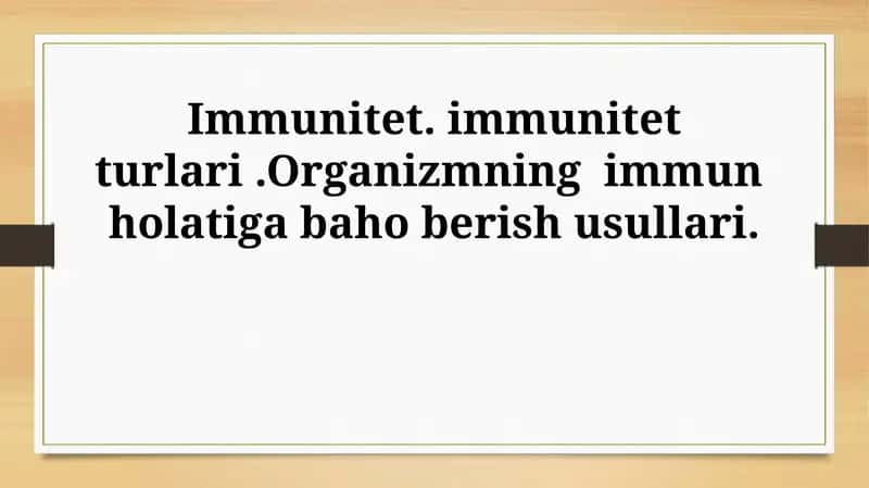 Immunitetning ta'rifi va ahamiyati