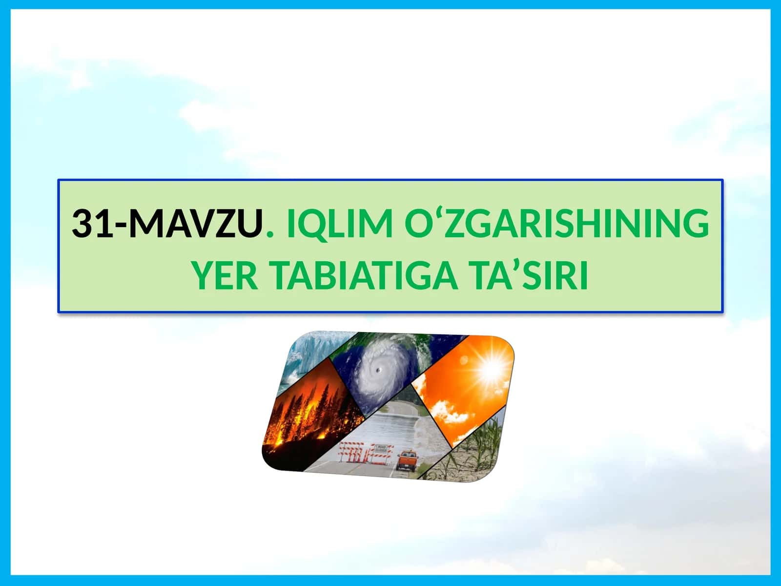 IQLIMO‘ZGARISHININGYER TABIATIGA TA’SIRI