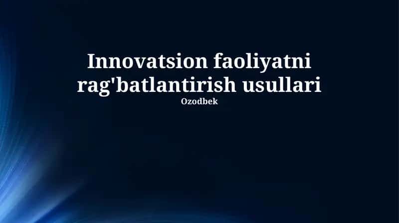 Innovatsion Faoliyatni Rag'batlantirish Usullari