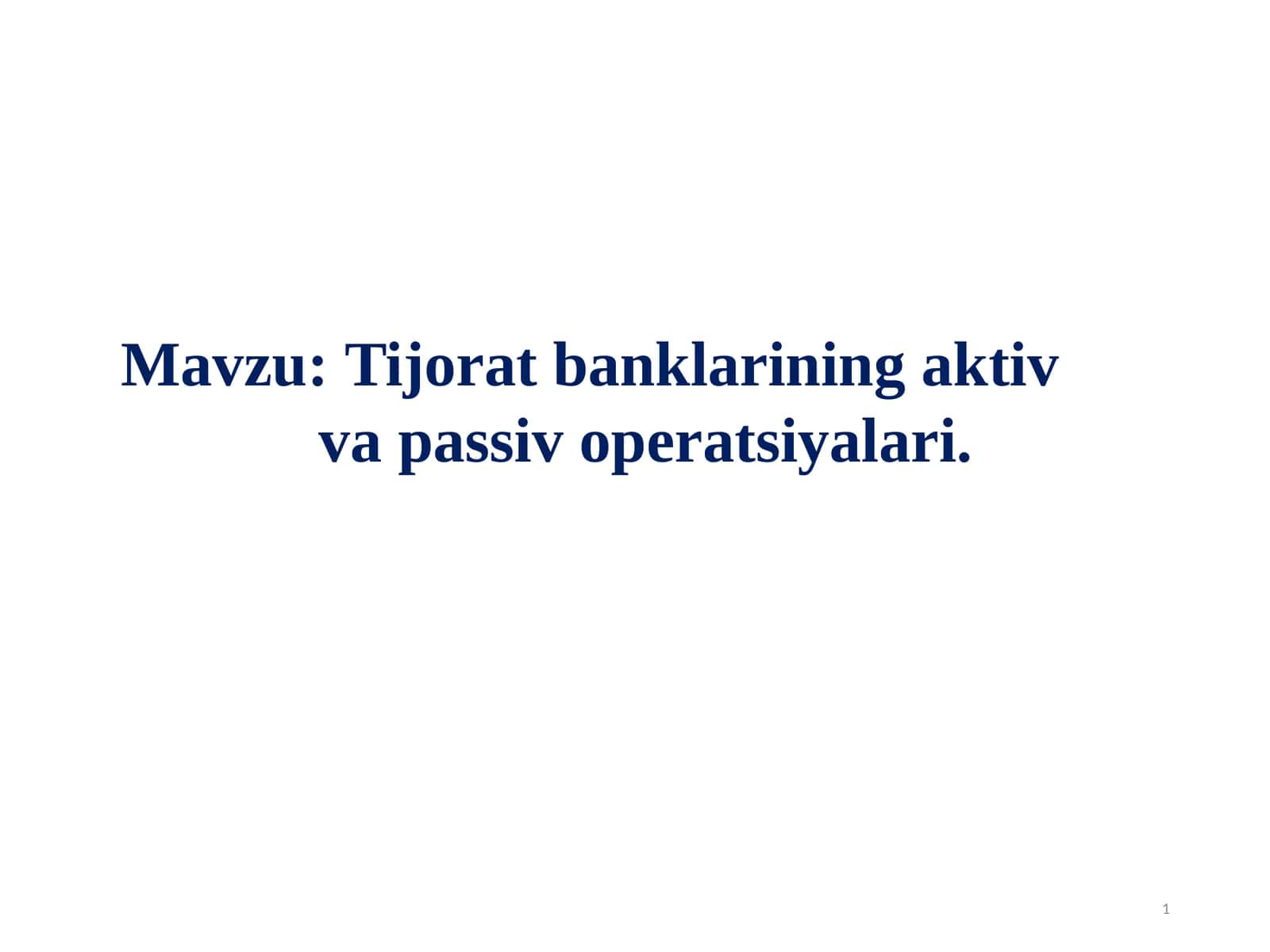 Tijorat banklarining aktiv va passiv operatsiyalari
