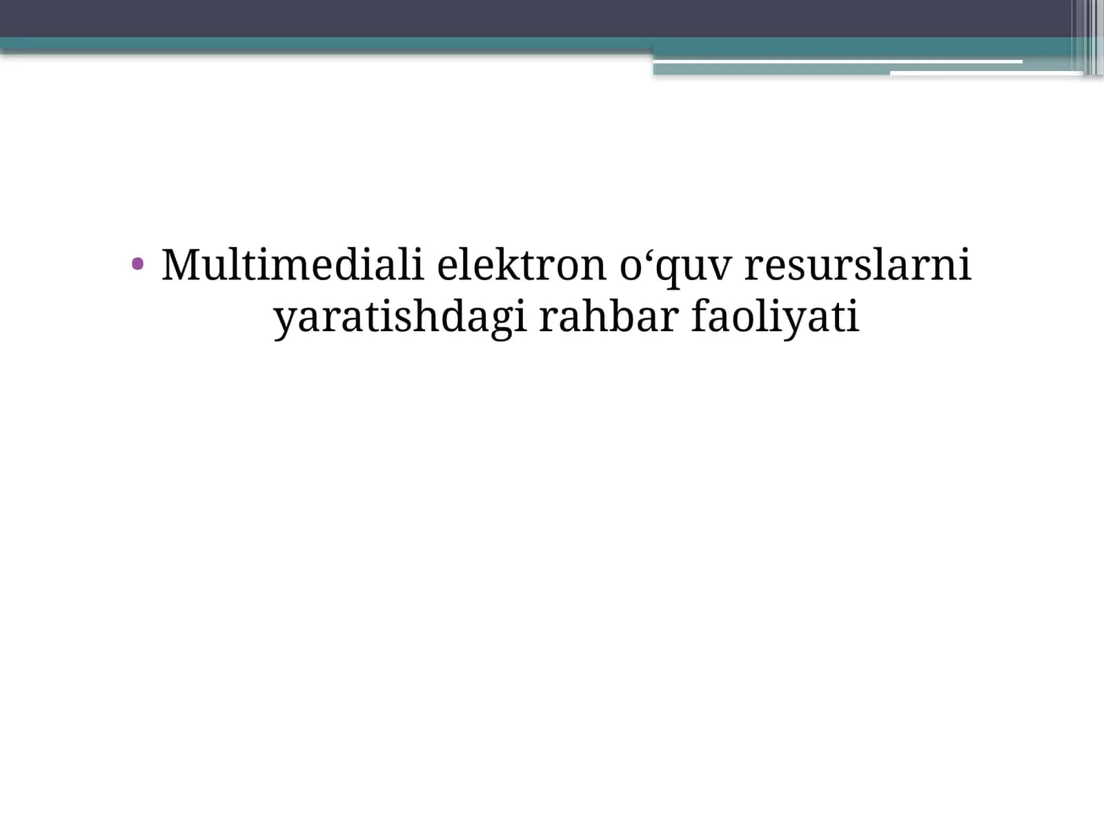 Multimediali elektron o‘quv resurslarni yaratishdagi rahbar faoliyati