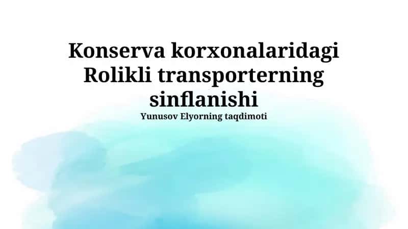 Konserva korxonalaridagi Rolikli transporterning sinflanishi