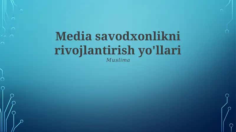 Media savodxonlikni rivojlantirish yo'llari