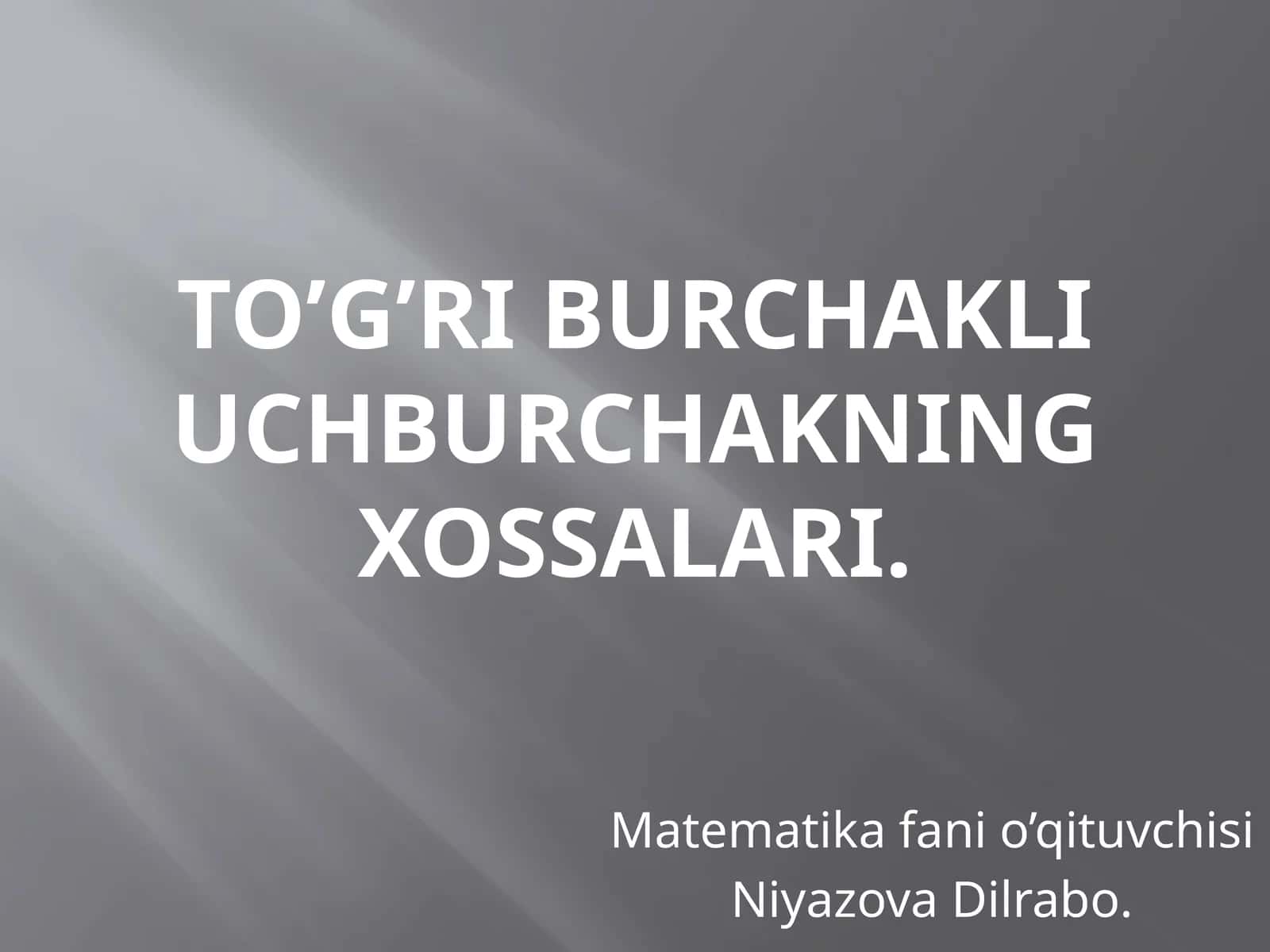 To’g’ri burchakli uchburchakning xossalari