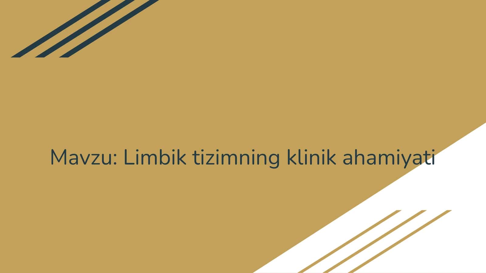 Mavzu: Limbik tizimning klinik ahamiyati