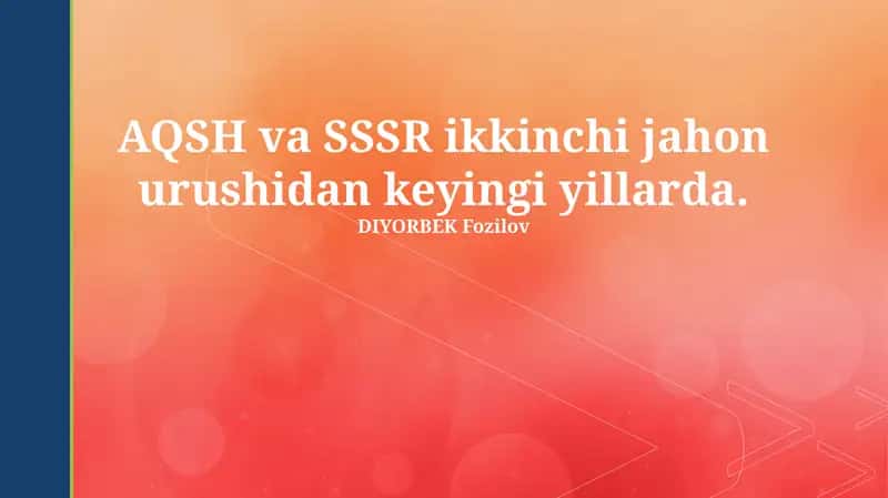 Sovet Ittifoqi va AQSH Davri