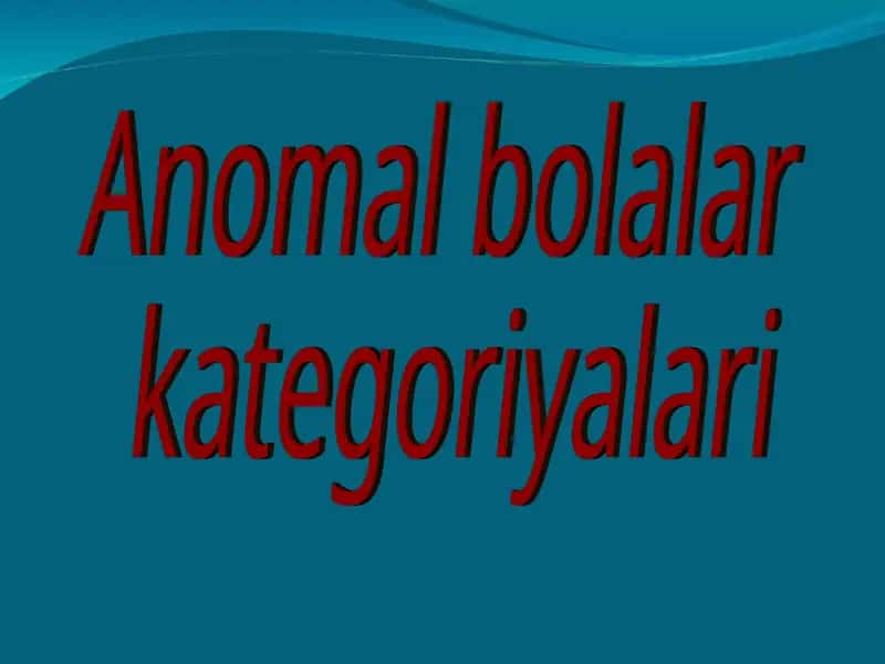 Anomal bolalar