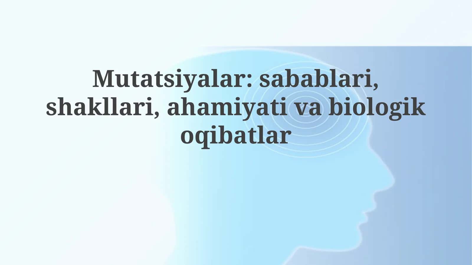 Mutatsiyalar: Ta'rif va turlari