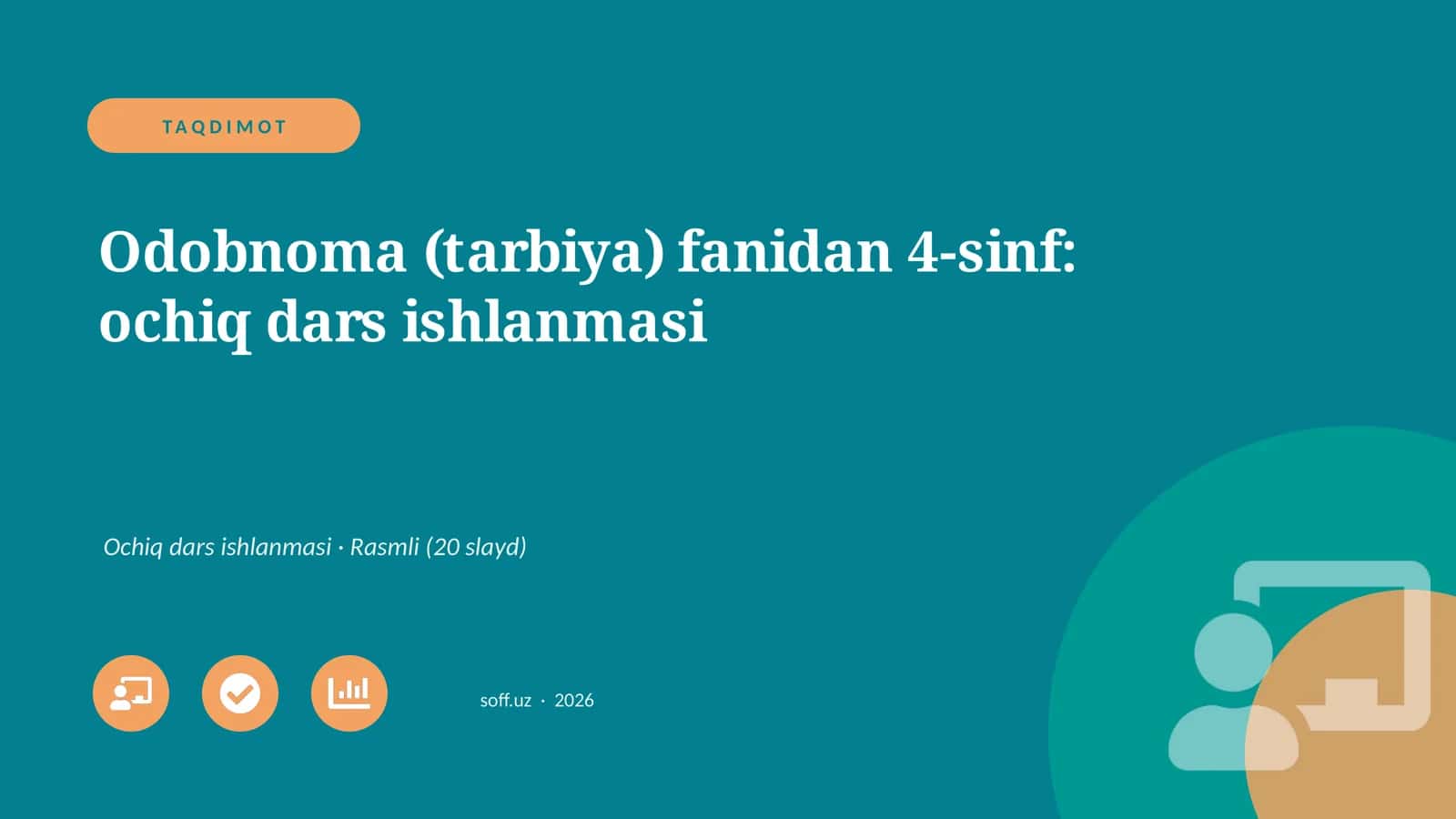 Odobnoma (tarbiya) fanidan 4-sinf: ochiq dars ishlanmasi
