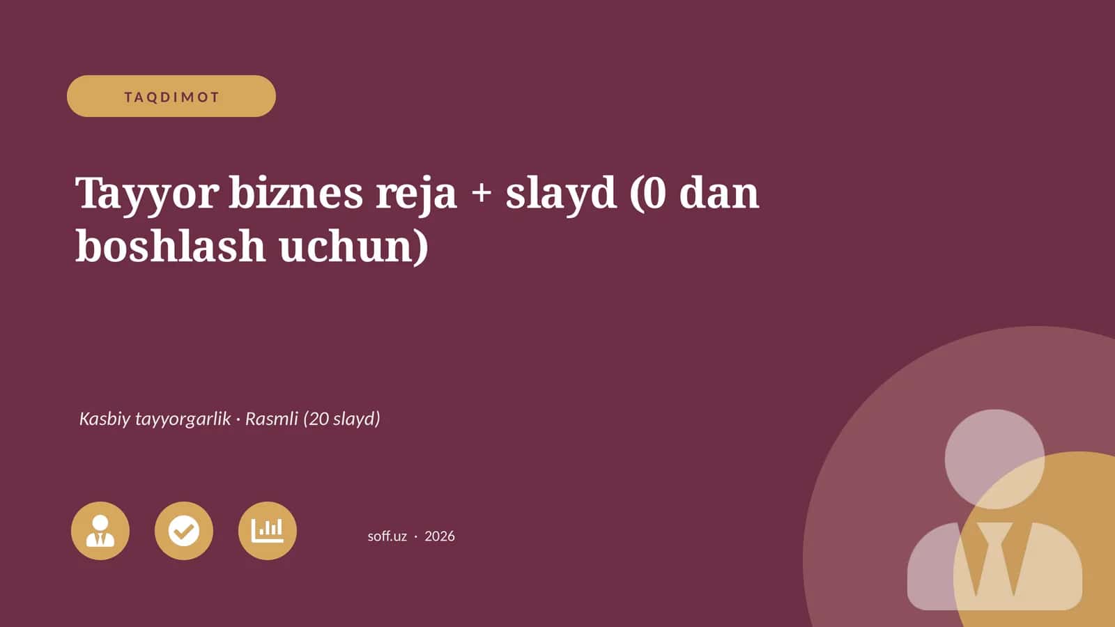 Tayyor biznes reja + slayd (0 dan boshlash uchun)