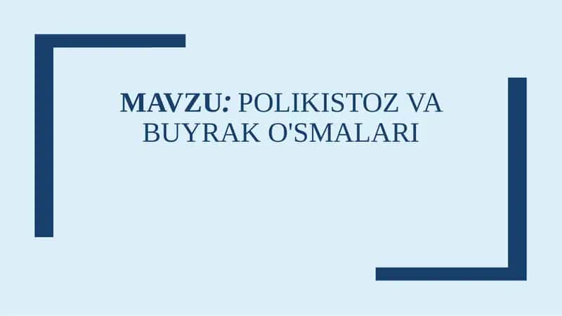 Buyrak Polikistozi va Buyrak o'smalari.