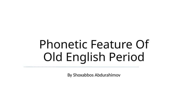 Phonetic Feature Of Old English Period