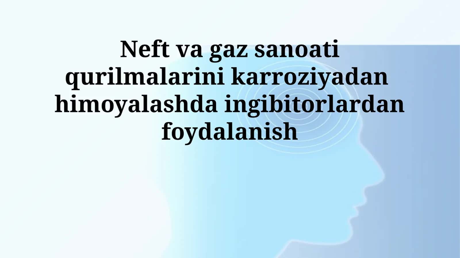 Neft va gaz sanoati korroziya inhibitörlari