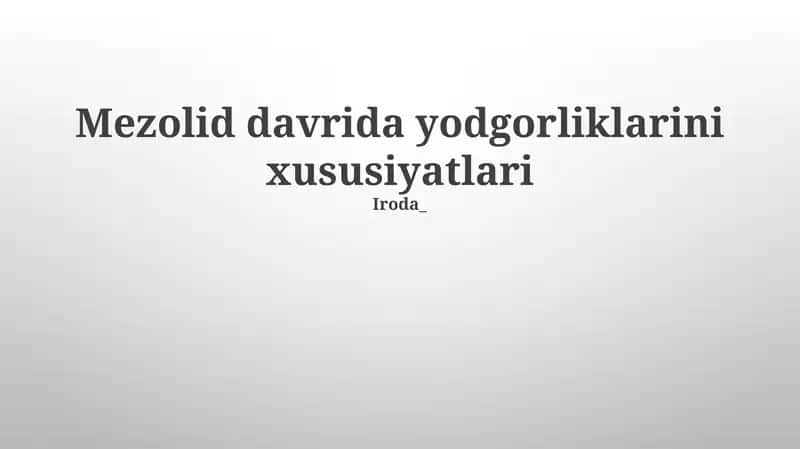 Mezolid davrida yodgorliklarini xususiyatlari