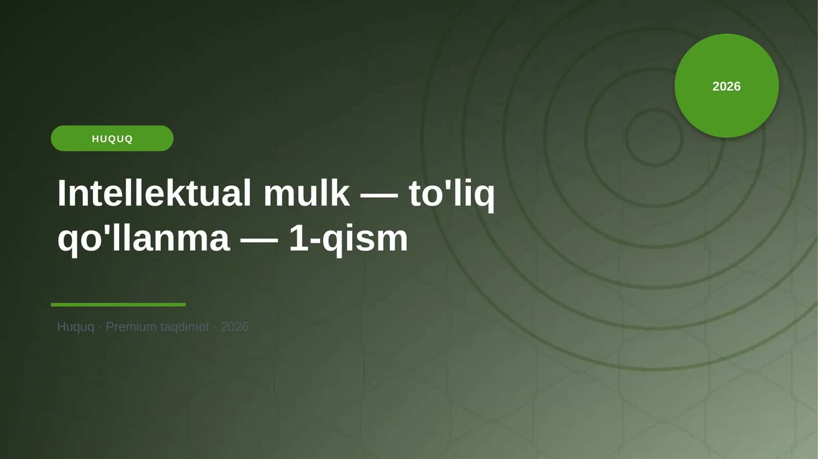 Intellektual mulk — to'liq qo'llanma — 1-qism