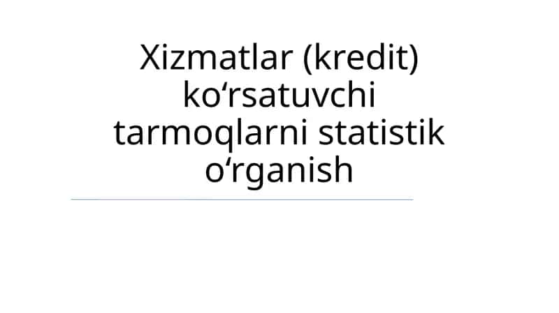 Kredit berish sohasining statistik tahlili