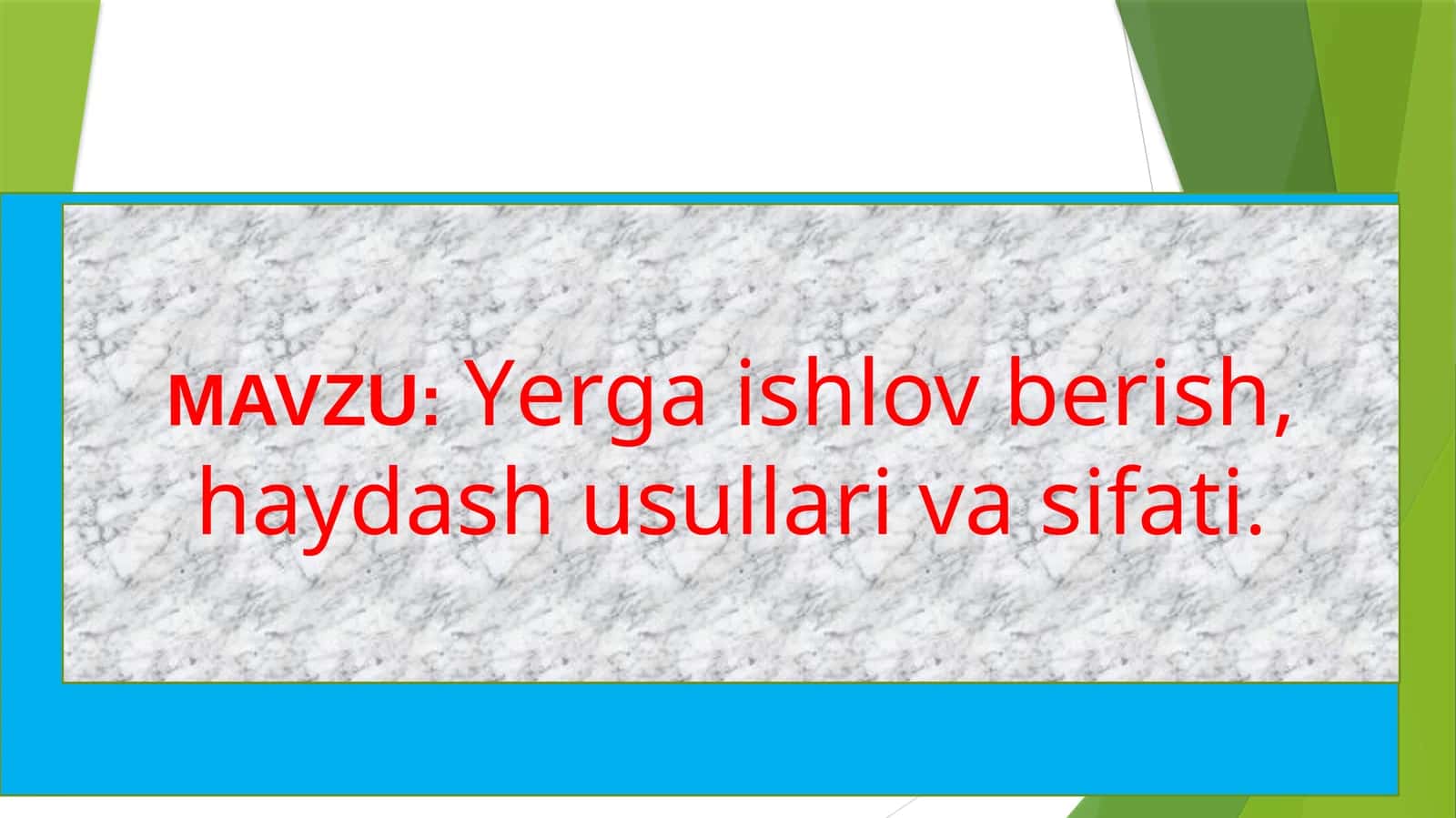 Yerga ishlov berish, haydash usullari va sifati
