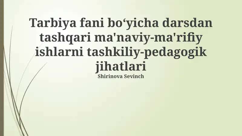 Tarbiya fani boʻyicha darsdan tashqari ma'naviy-ma'rifiy ishlarni tashkiliy-pedagogik jihatlari