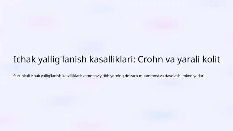 Ichak yallig'lanish kasalliklari: Crohn va yarali kolit