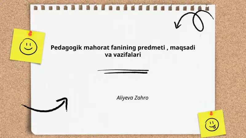 Pedagogik mahorat fanining predmeti, maqsadi va vazifalari