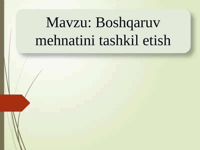 Boshqaruv mehnatini tashkil etish