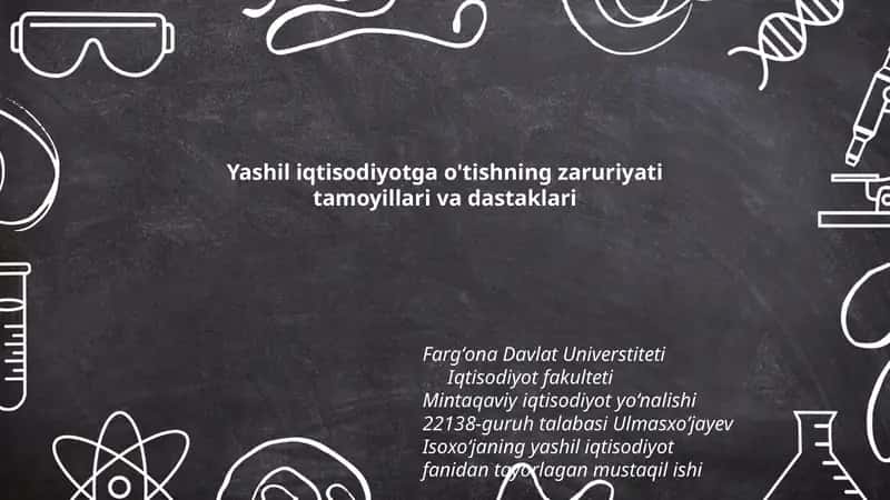 Yashil iqtisodiyotga o'tishning zaruriyati tamoyillari va dastaklari
